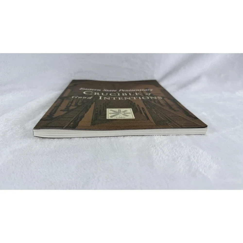 Eastern State Penitentiary Crucible of Good Intentions 1994 Book Johnston